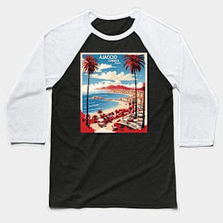 Ajaccio France Vintage Poster Tourism Baseball T-Shirt